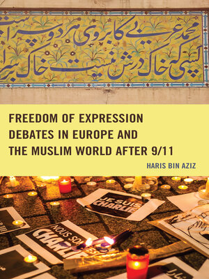 cover image of Freedom of Expression Debates in Europe and the Muslim World after 9/11